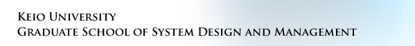 Keio University Graduate School of System Design and Management